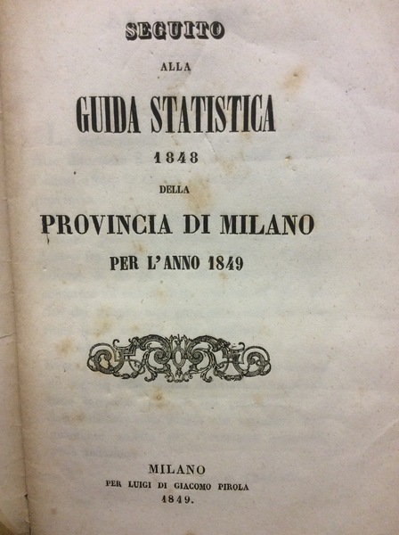 SEGUITO ALLA GUIDA STATISTICA 1848 DELLA PROVINCIA DI MILANO PER …