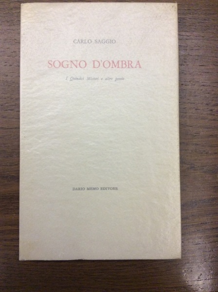 SOGNO D'OMBRA. - I Quindici Misteri e altre poesie.