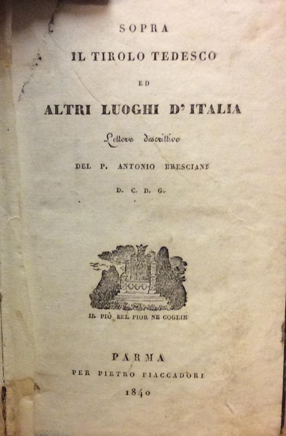 SOPRA IL TIROLO TEDESCO ED ALTRI LUOGHI D'ITALIA. - Lettere …