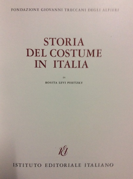 STORIA DEL COSTUME IN ITALIA.