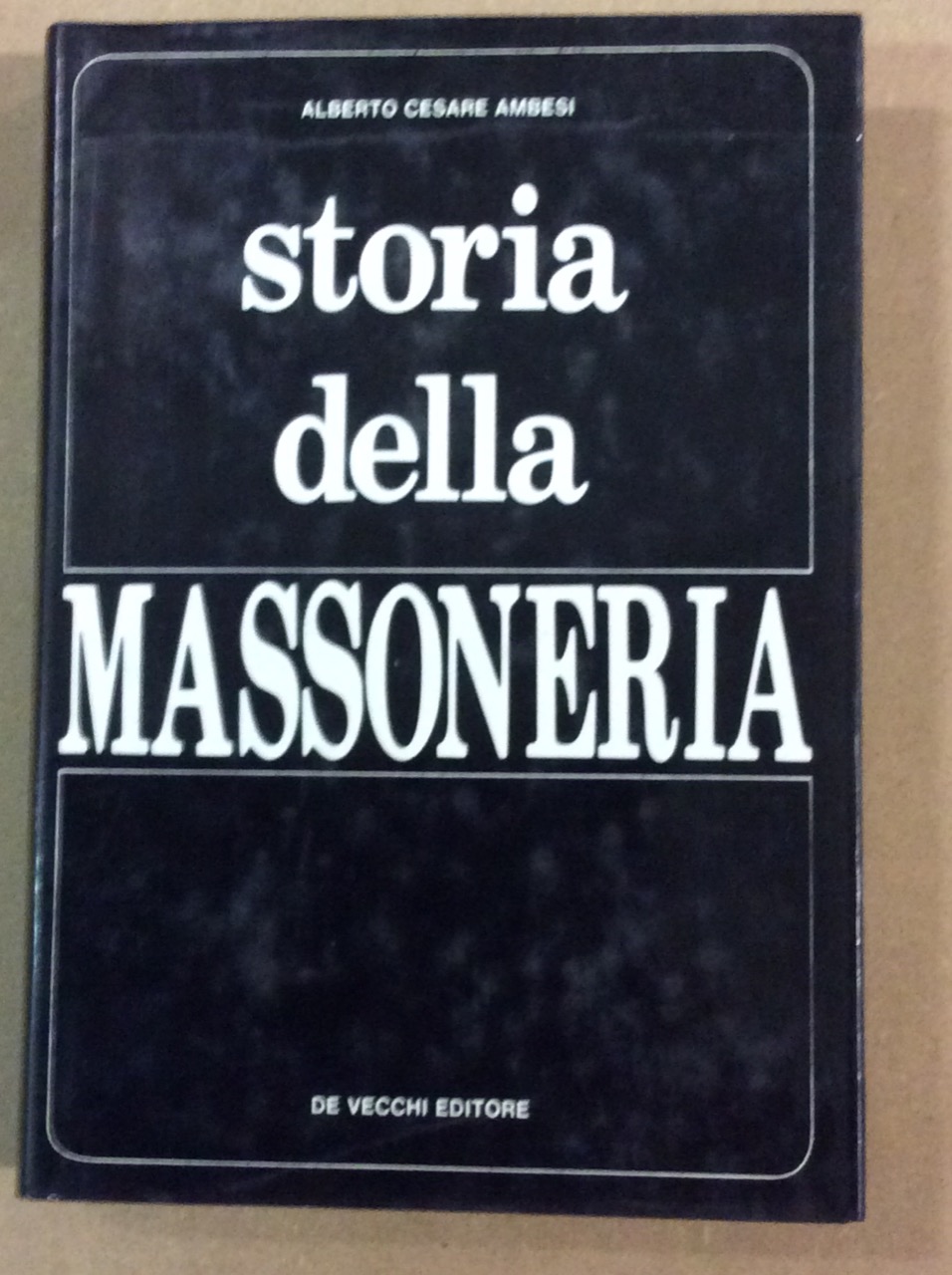 STORIA DELLA MASSONERIA.