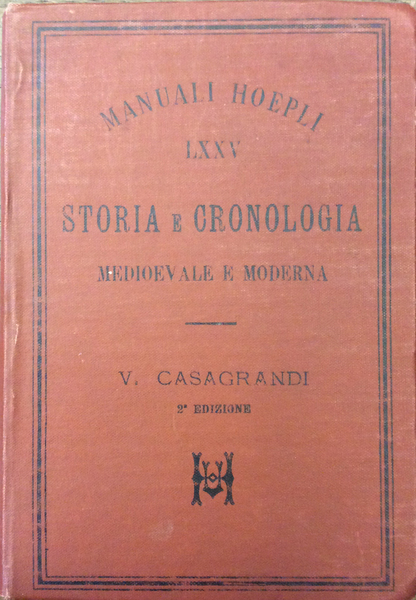 STORIA E CRONOLOGIA MEDIOEVALE E MODERNA. - In 200 tavole …