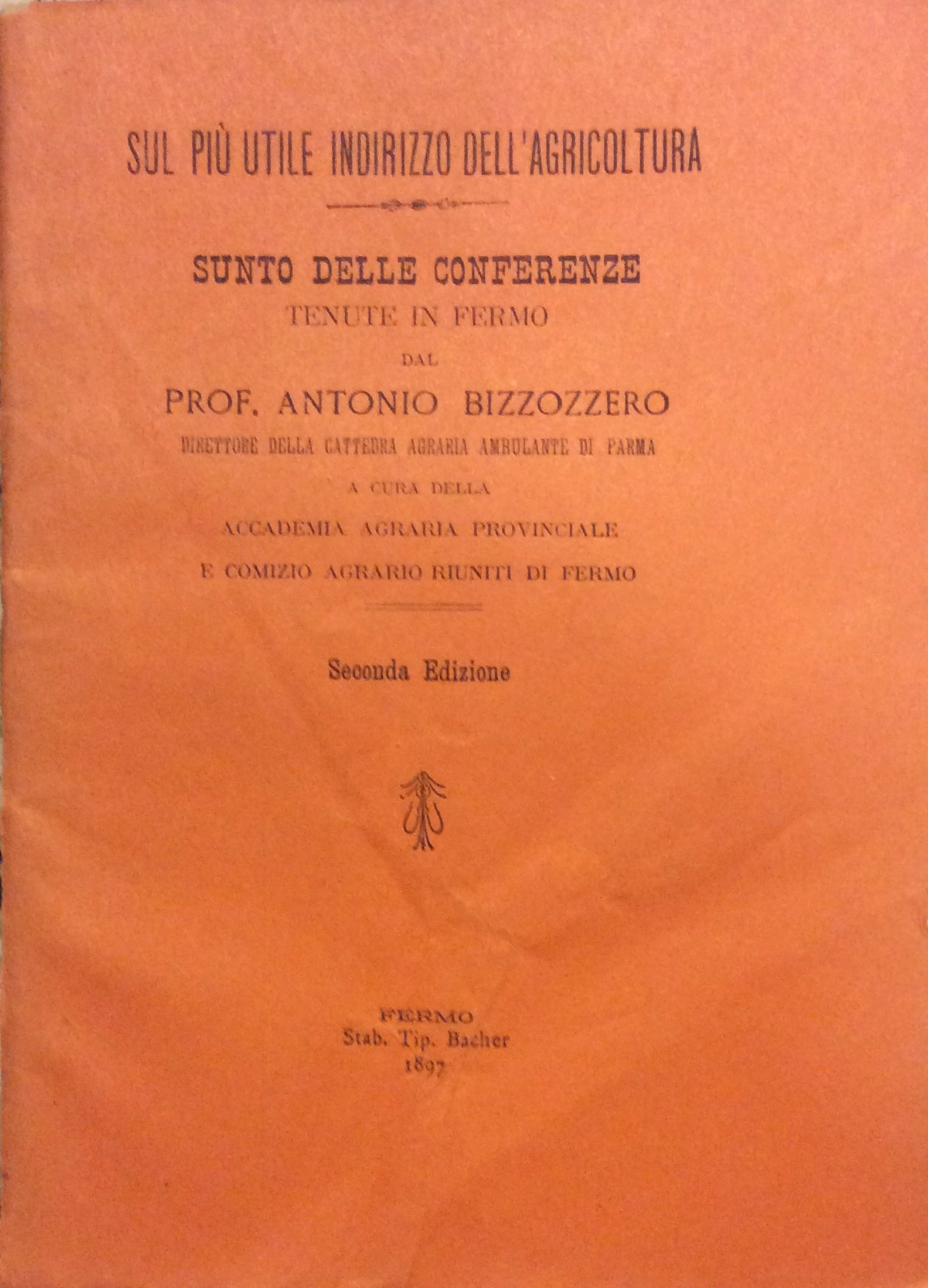 SUL PIU' UTILE INDIRIZZO DELL'AGRICOLTURA - SUNTO DELLE CONFERENZE TENUTE …