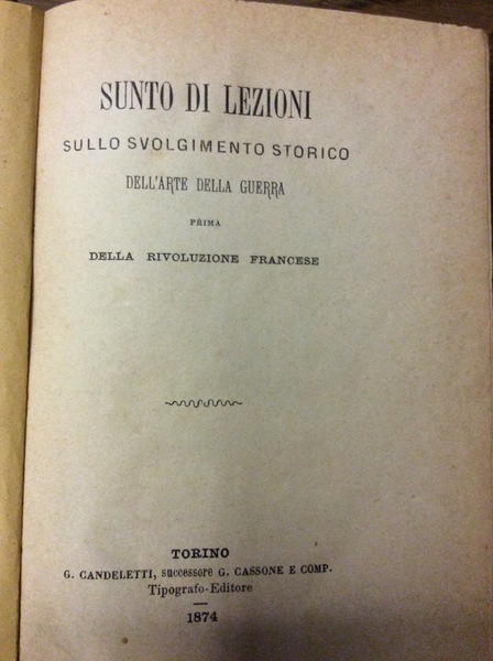 SUNTO DI LEZIONI SULLO SVOLGIMENTO DELL'ARTE DELLA GUERRA PRIMA DELLA …