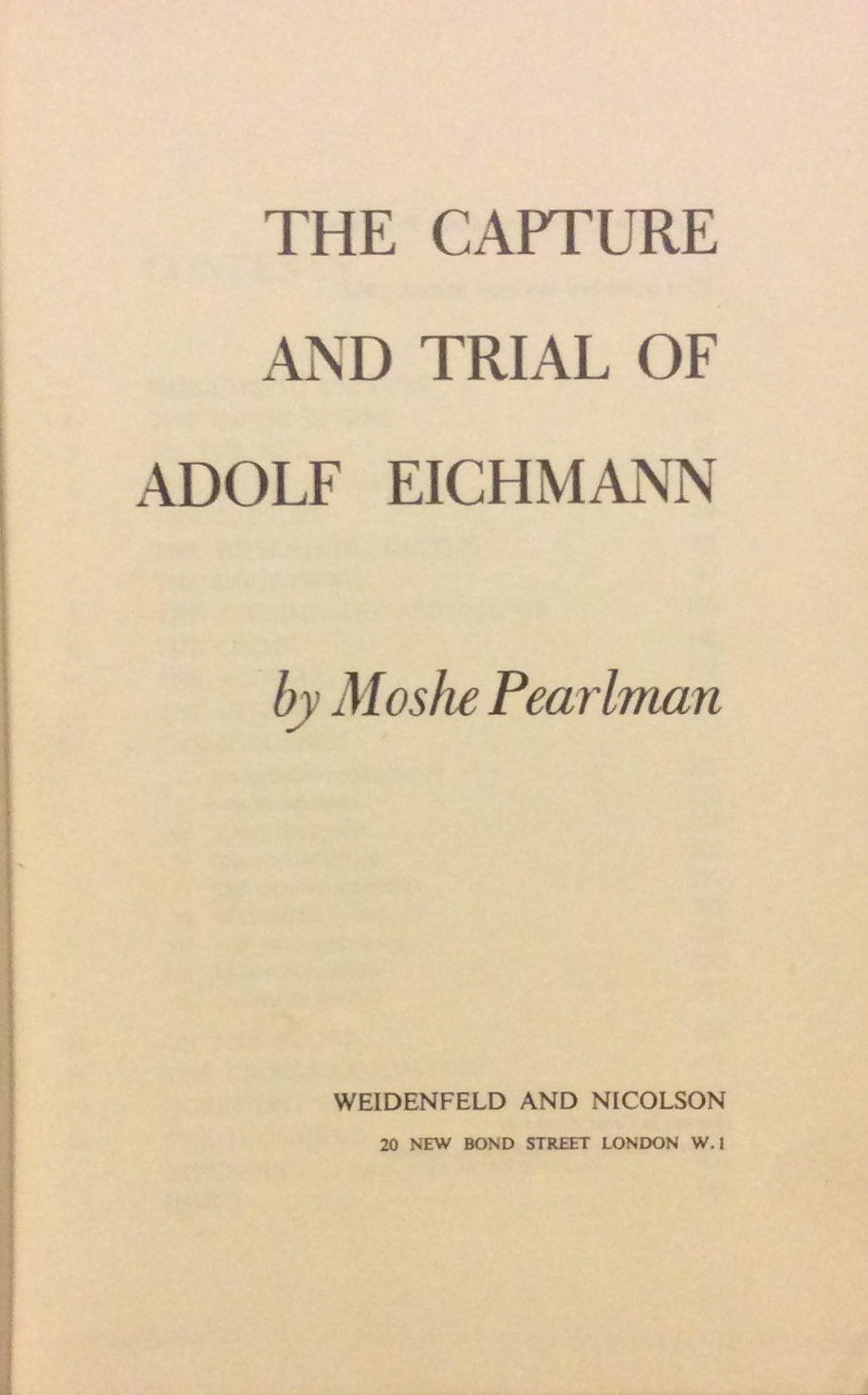 THE CAPTURE AND TRIAL OF ADOLF EICHMANN.