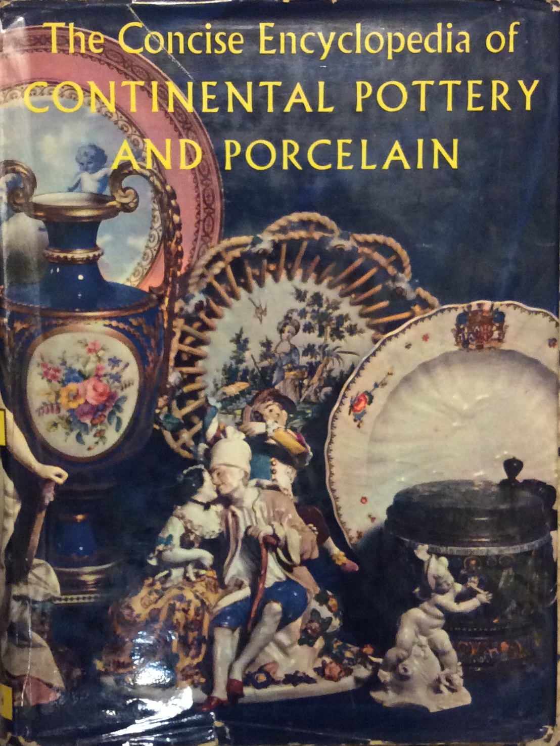 THE CONCISE ENCYCLOPEDIA OF CONTINENTAL POTTERY AND PORCELAIN.