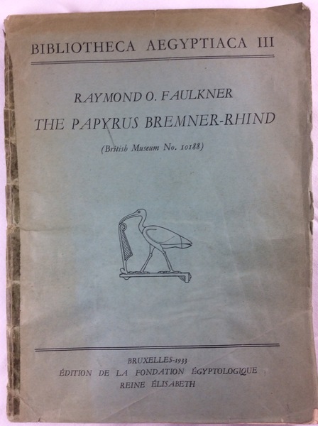 THE PAPYRUS BREMNER-RHIND. - (British Museum No. 10188). Bibliotheca Aegyptiaca …
