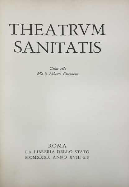 THEATRUM SANITATIS. - Codice 4182 della R. Biblioteca Casanatense. A …