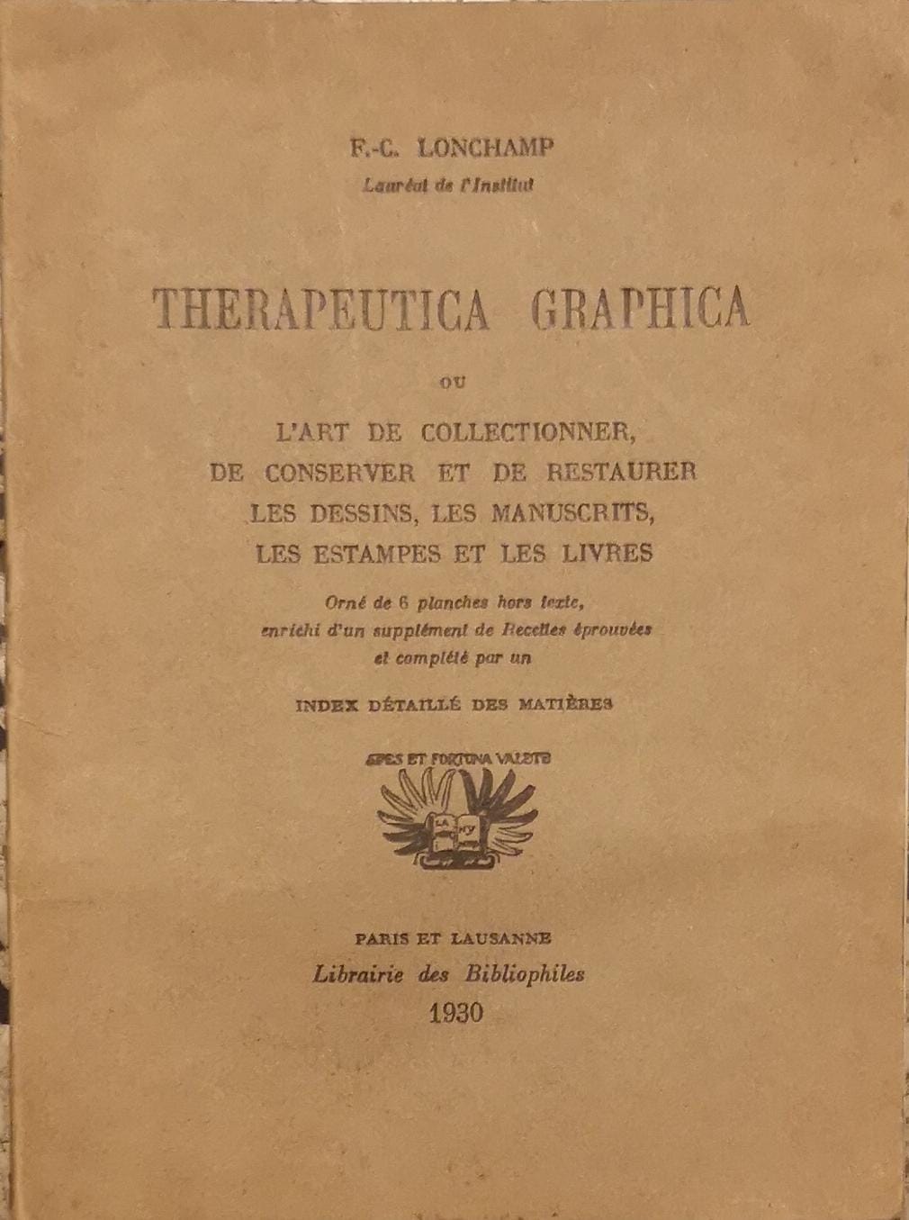 THERAPEUTICA GRAPHICA OU L'ART DE COLLECTIONNER, DE CONSERVER ET DE …