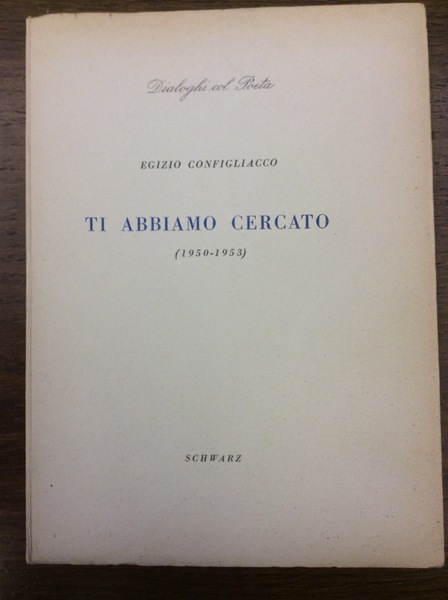 TI ABBIAMO CERCATO. - (1950-1953).