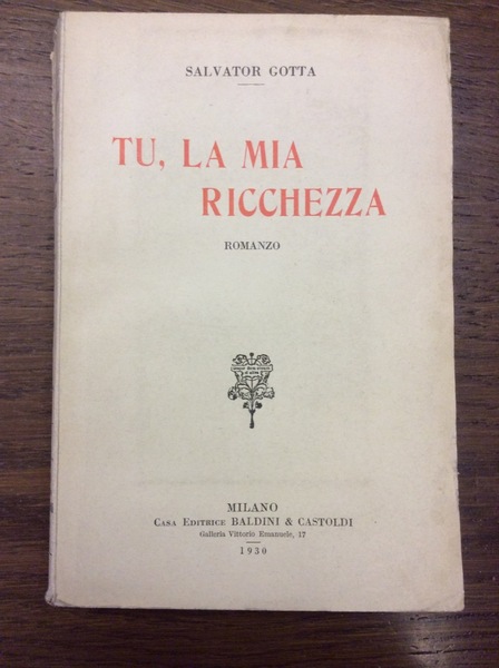 TU, LA MIA RICCHEZZA. - Romanzo.