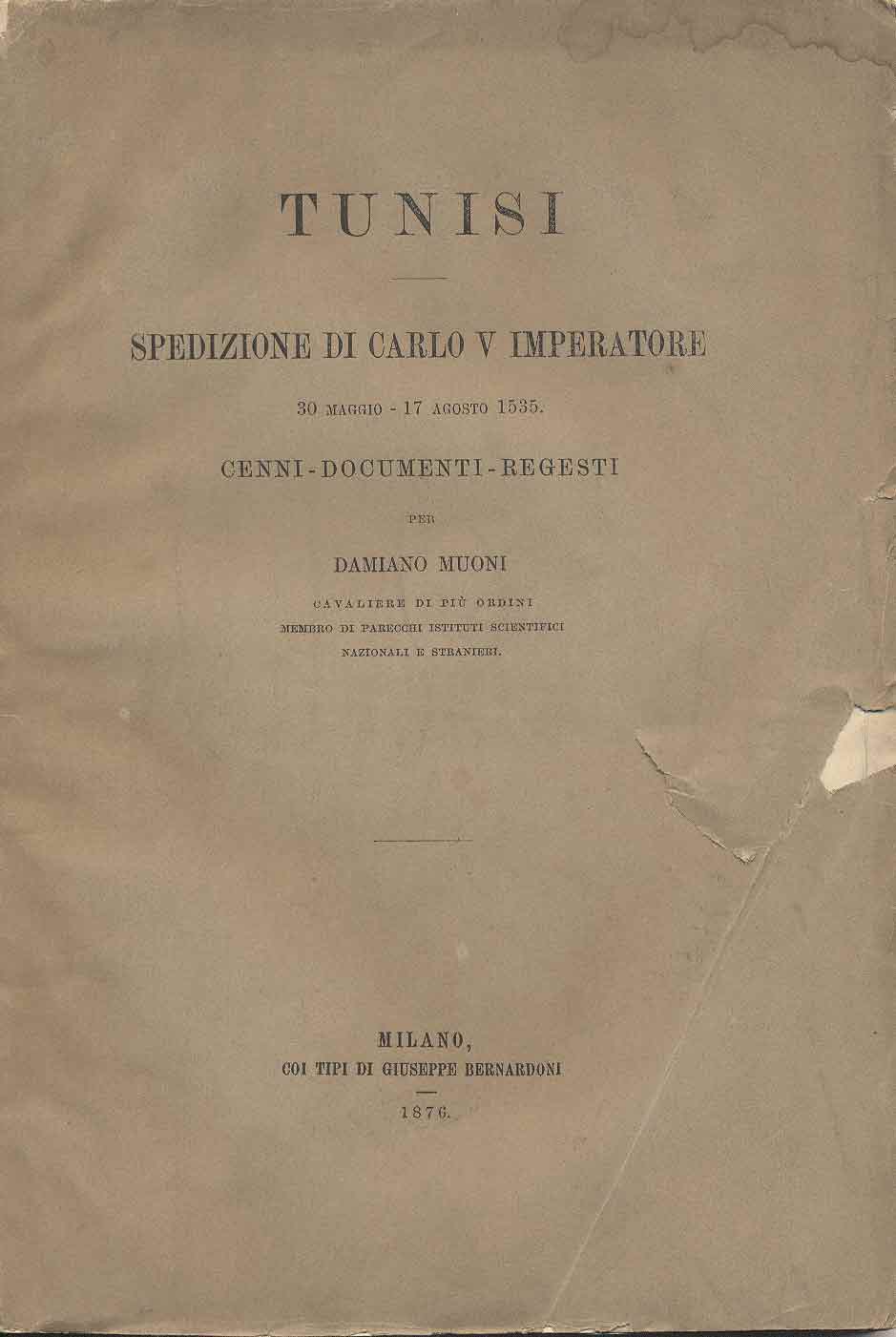 TUNISI. - Spedizione di Carlo V imperatore. 30 maggio-17 agosto …