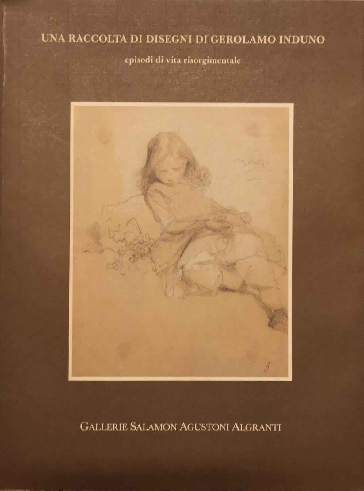 UNA RACCOLTA DI DISEGNI DI GEROLAMO INDUNO. - Episodi di …