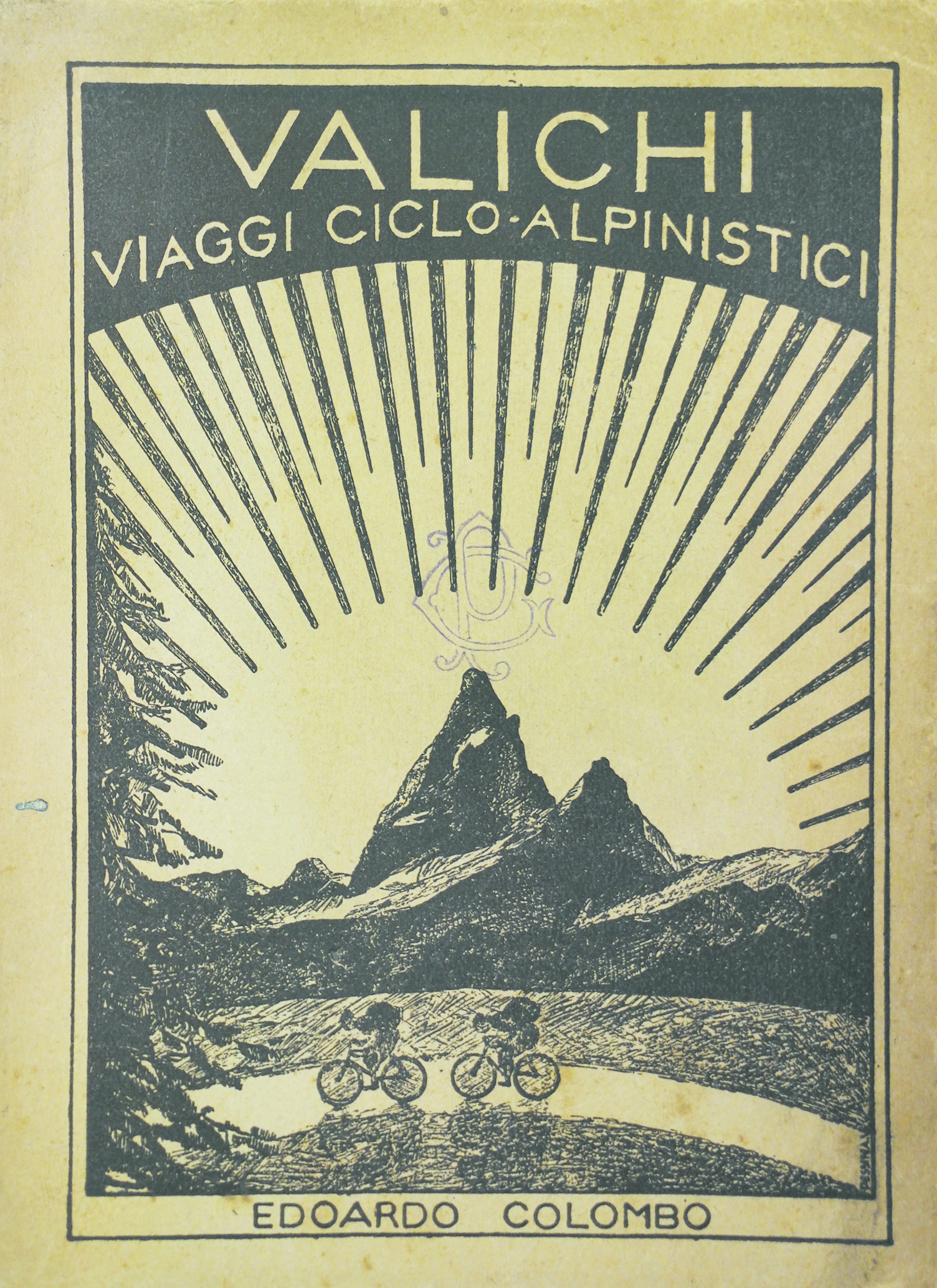 VALICHI. - Viaggi ciclo-alpinistici. Copertina e disegni di Virginio Pessina. …
