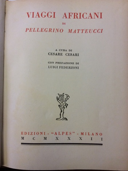 VIAGGI AFRICANI. - A cura di C. Cesari. Con prefazione …