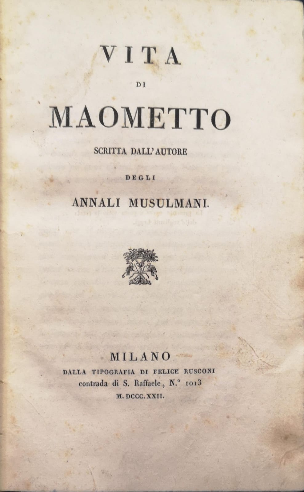 VITA DI MAOMETTO SCRITTA DALL'AUTORE DEGLI ANNALI MUSULMANI.