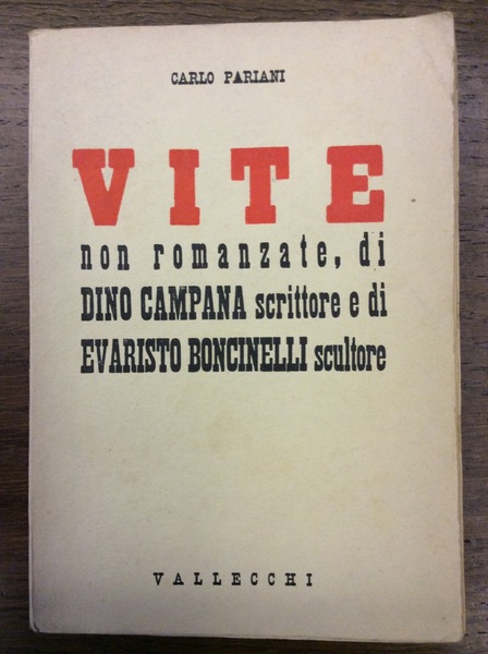 VITE NON ROMANZATE, DI DINO CAMPANA SCRITTORE E DI EVARISTO …