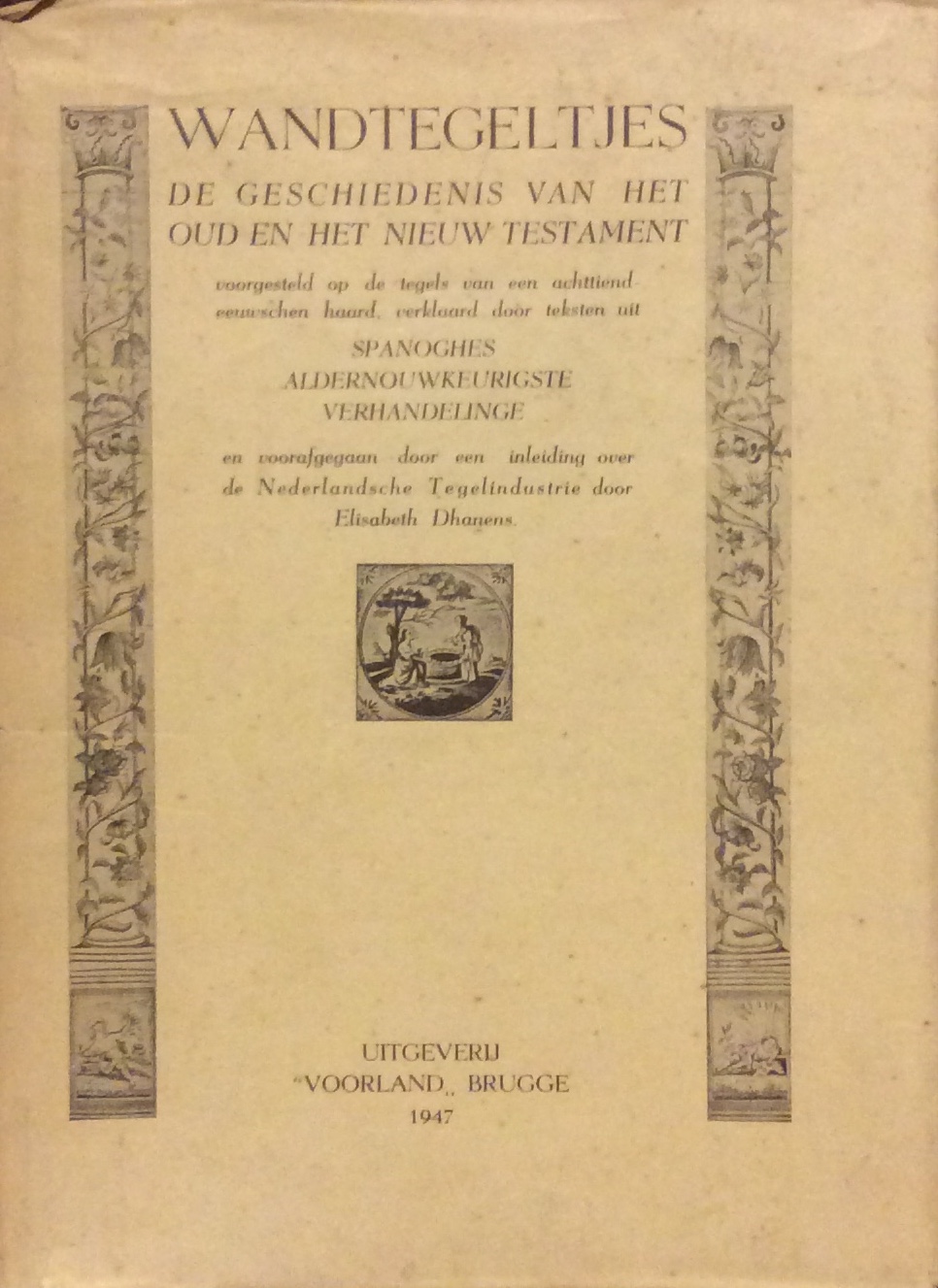 WANDTEGELTJES. DE GESCHIEDENIS VAN HET OUD EN HET NIEUW TESTAMENT. …