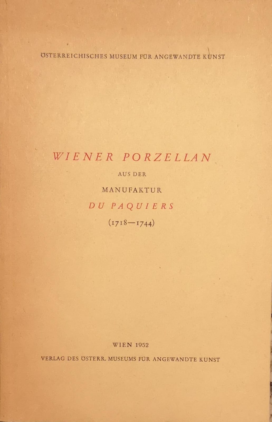 WIENER PORZELLAN AUS DER MANUFAKTUR DU PAQUIERS (1718-1744).