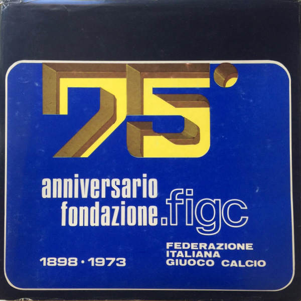 75 ANNIVERSARIO FONDAZIONE FIGC (1898-1973)