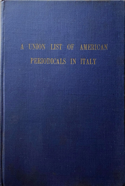 A UNION LIST OF AMERICAN PERIODICALS IN ITALY