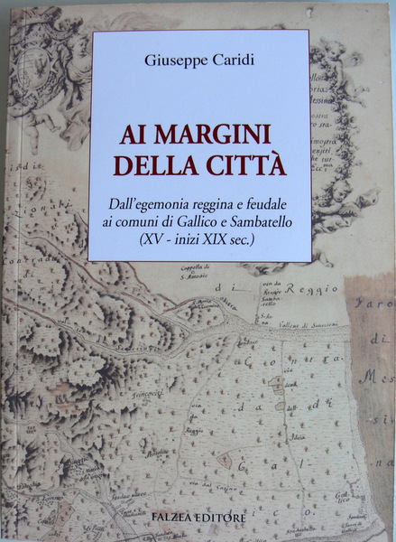 AI MARGINI DELLA CITTÀ. DALL'EGEMONIA REGGINA E FEUDALE AI COMUNI …