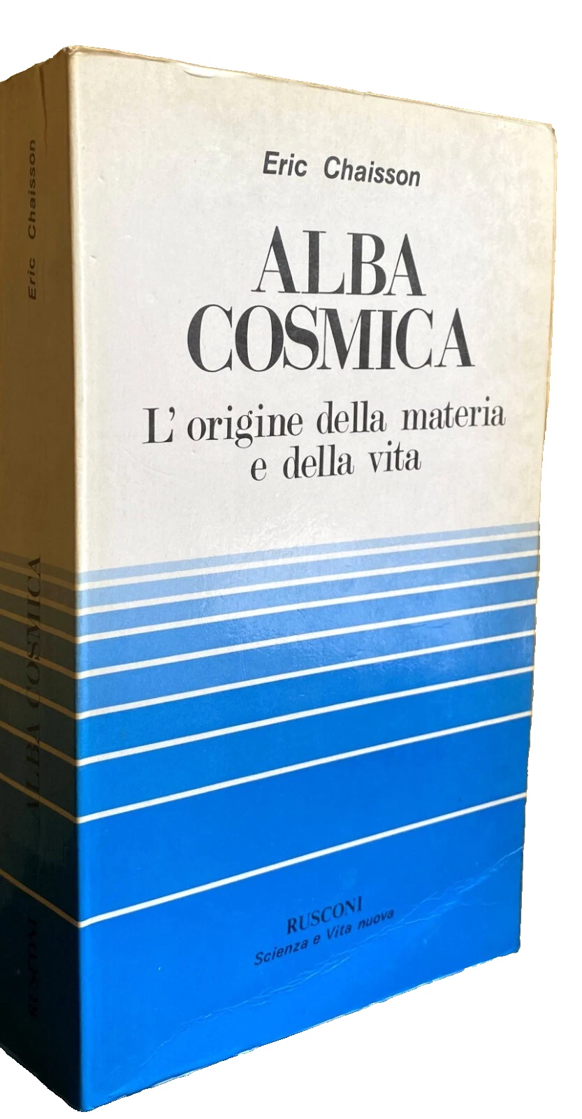 ALBA COSMICA. L'ORIGINE DELLA MATERIA E DELLA VITA