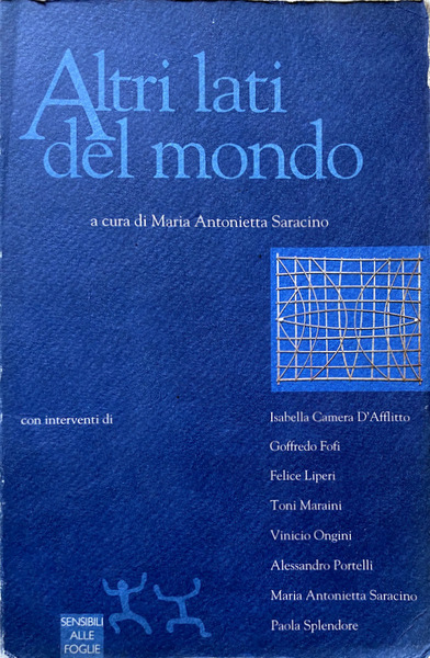 ALTRI LATI DEL MONDO. A CURA DI MARIA ANTONIETTA SARACINO