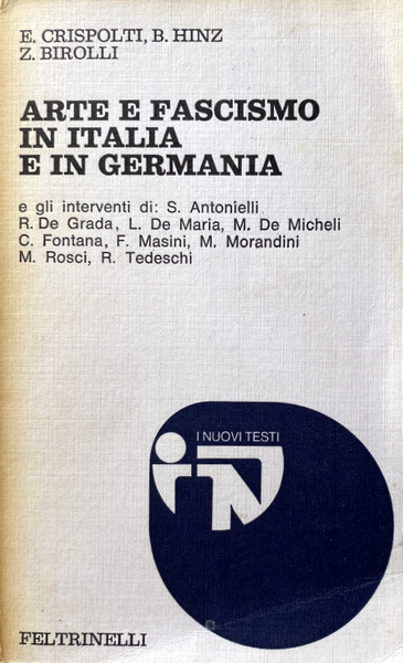 ARTE E FASCISMO IN ITALIA E IN GERMANIA. INTERVENTI DI: …