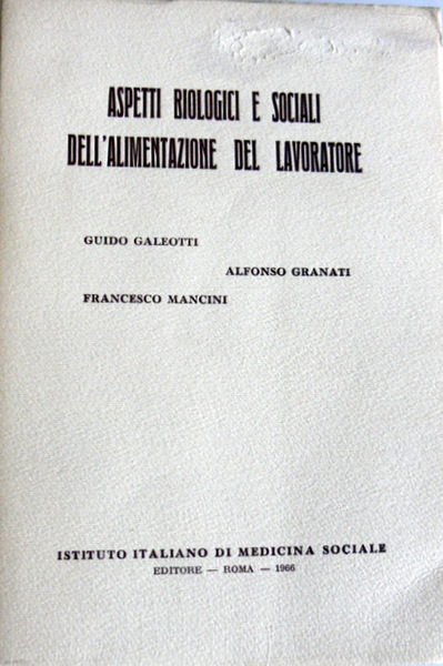 ASPETTI BIOLOGICI DELL'ALIMENTAZIONE DEL LAVORATORE