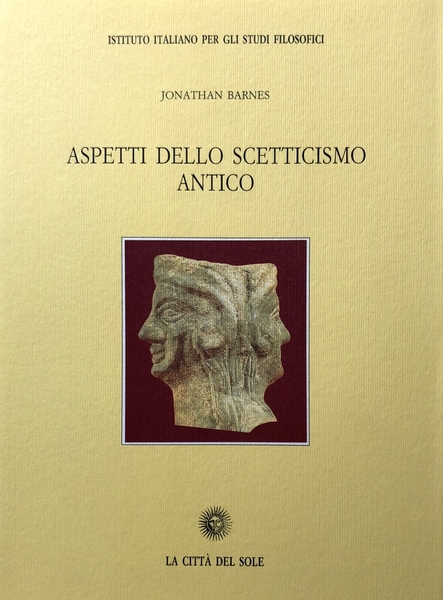 ASPETTI DELLO SCETTICISMO ANTICO