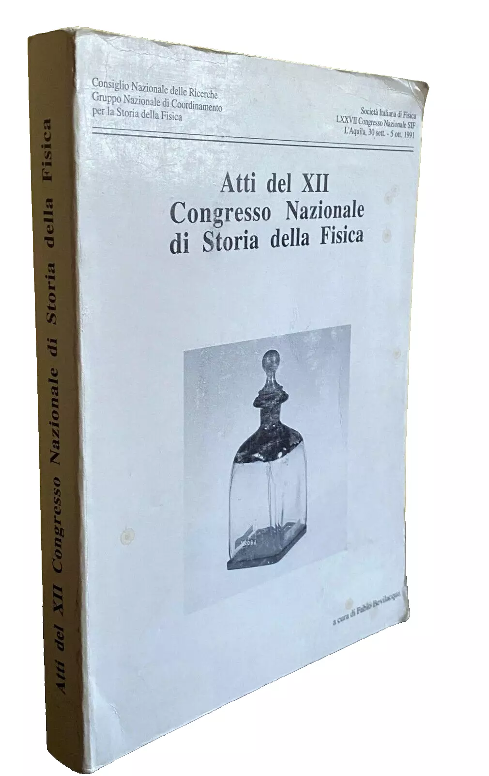 ATTI DEL XII CONGRESSO NAZIONALE DI STORIA DELLA FISICA.