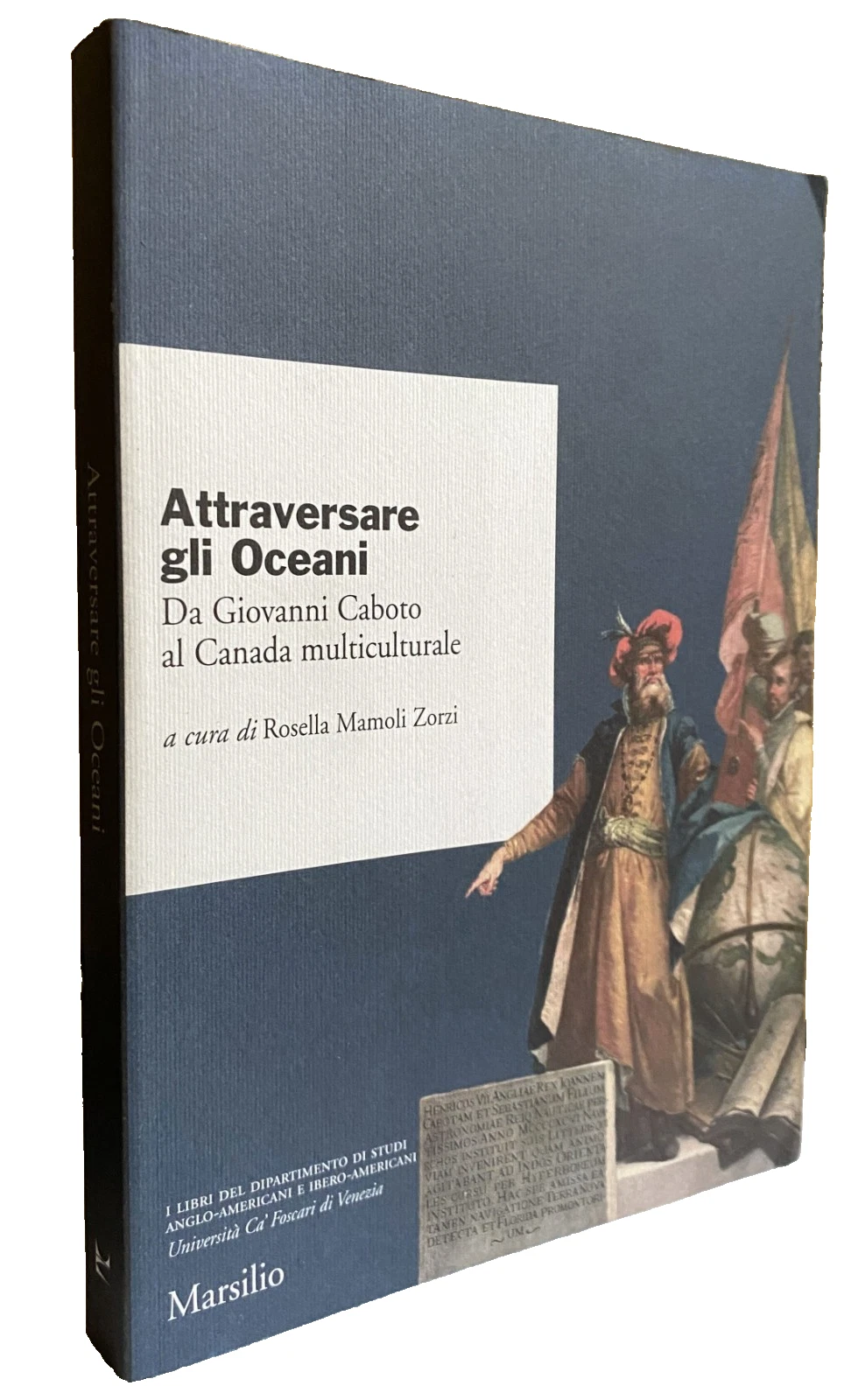 ATTRAVERSARE GLI OCEANI. DA GIOVANNI CABOTO AL CANADA MULTICULTURALE