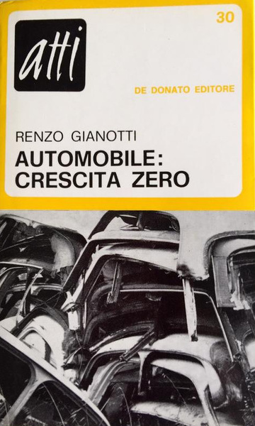 AUTOMOBILE: CRESCITA ZERO. INDUSTRIA DELL'AUTO E SVILUPPO ECONOMICO