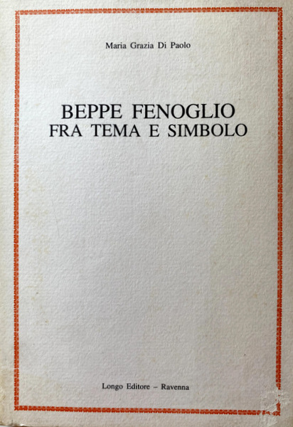 BEPPE FENOGLIO FRA TEMA E SIMBOLO