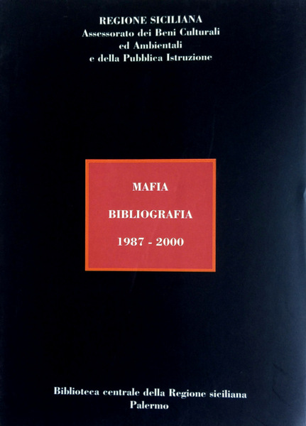 BIBLIOGRAFIA SULLA MAFIA. 1987-2000