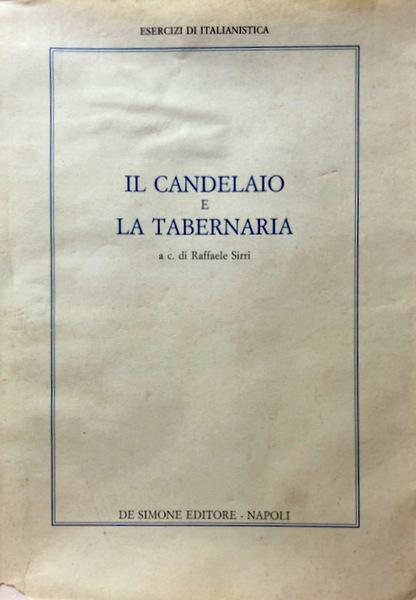 CANDELAIO DI GIORDANO BRUNO; TABERNARIA DI GIAMBATTISTA DELLA PORTA