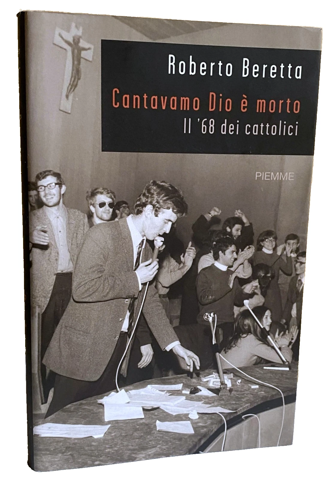 CANTAVAMO DIO È MORTO. IL '68 DEI CATTOLICI
