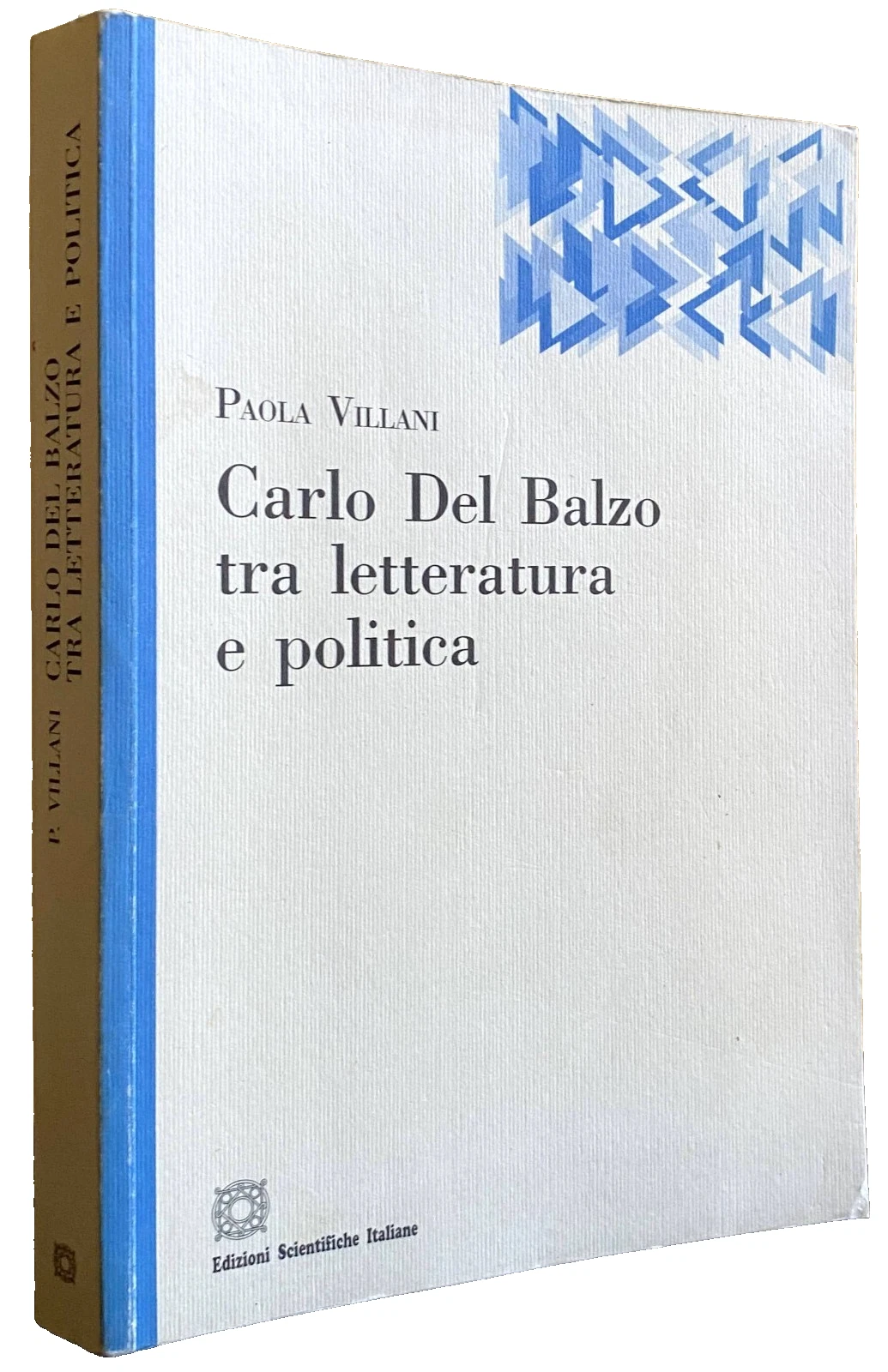 CARLO DEL BALZO TRA LETTERATURA E POLITICA. CONTRIBUTI AL DIBATTITO …