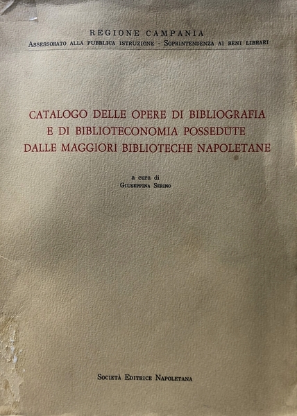 CATALOGO DELLE OPERE DI BIBLIOGRAFIA E DI BIBLIOTECONOMIA POSSEDUTE DALLE …