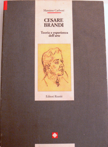 CESARE BRANDI: TEORIA E ESPERIENZA DELL'ARTE