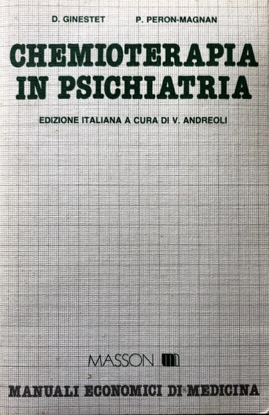 CHEMIOTERAPIA IN PSICHIATRIA. EDIZIONE ITALIANA A CURA DI VITTORINO ANDREOLI