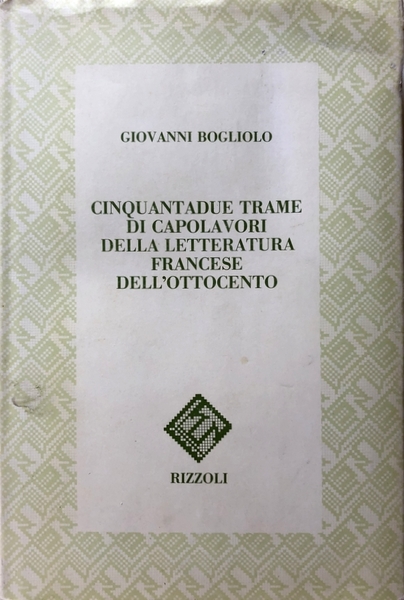 CINQUANTADUE TRAME DI CAPOLAVORI DELLA LETTERATURA FRANCESE DELL'OTTOCENTO