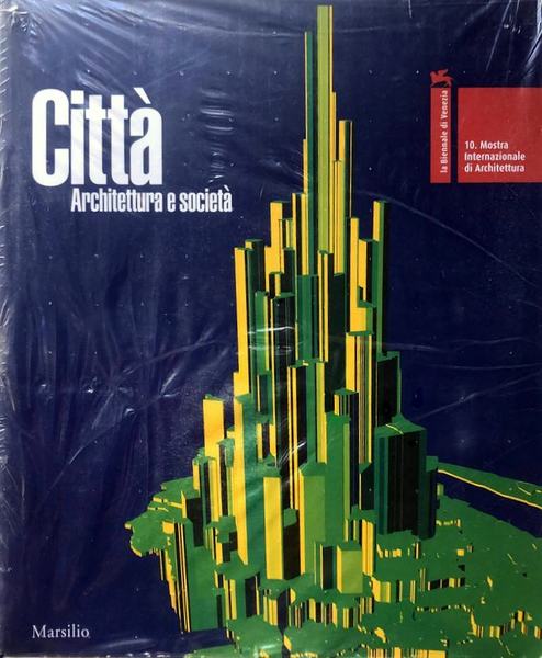 CITTÀ. ARCHITETTURA E SOCIETÀ. VOLUME 1, VOLUME 2. LA BIENNALE …