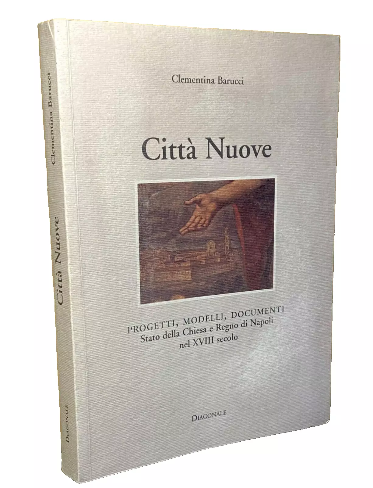 CITTÀ NUOVE. PROGETTI, MODELLI, DOCUMENTI STATO DELLA CHIESA E REGNO …