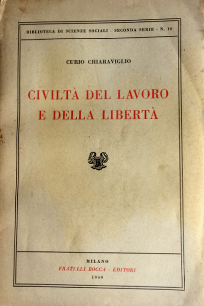 CIVILTÀ DEL LAVORO E DELLA LIBERTÀ