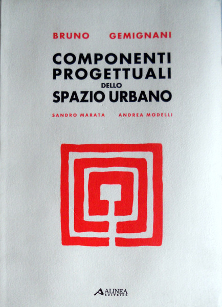 COMPONENTI PROGETTUALI DELLO SPAZIO URBANO