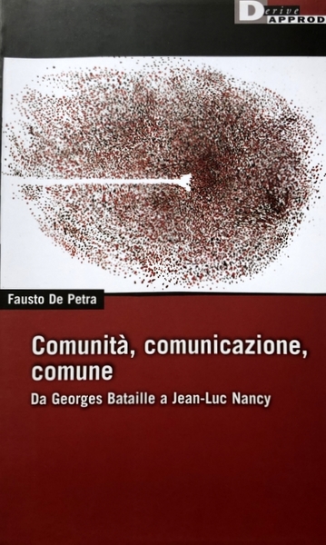 COMUNITÀ, COMUNICAZIONE, COMUNE. DA GEORGES BATAILLE A JEAN-LUC NANCY