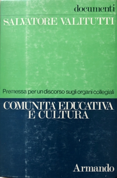 COMUNITÀ EDUCATIVA E CULTURA: PREMESSA PER UN DISCORSO SUGLI ORGANI …