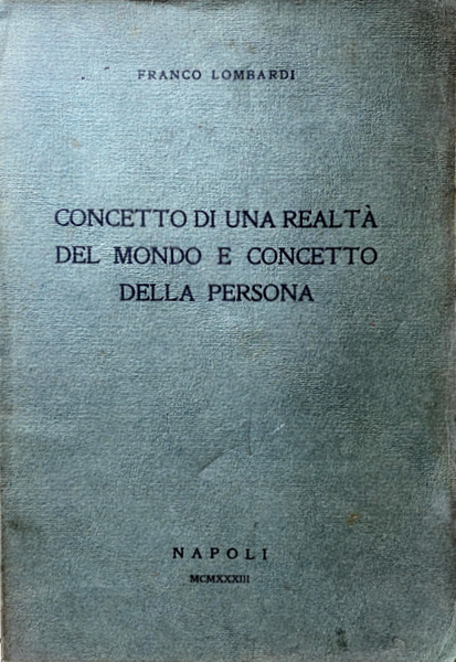 CONCETTO DI UNA REALTÀ DEL MONDO E CONCETTO DELLA PERSONA